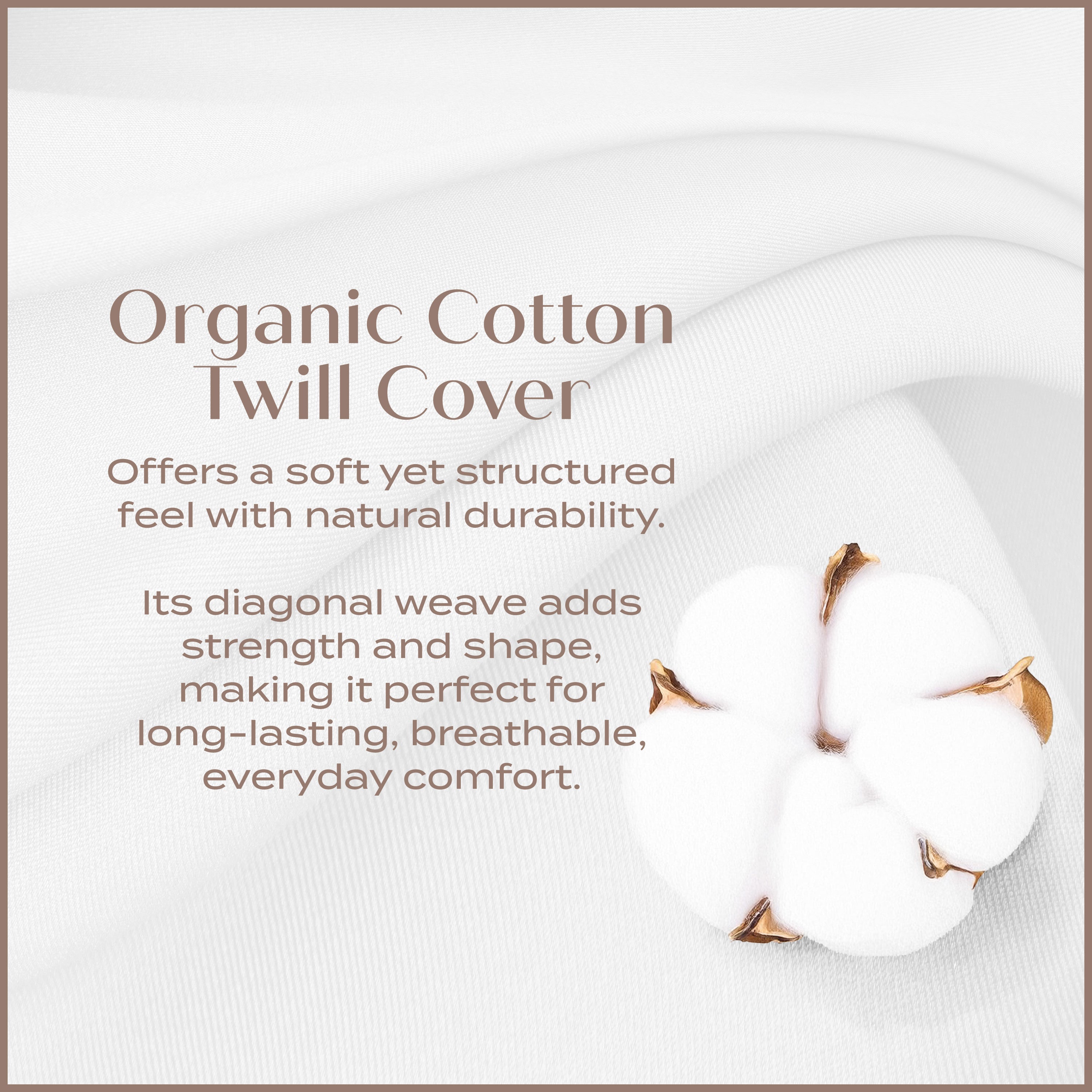 Organic Cotton Twill Cover - Offers a soft yet structured feel with natural durability