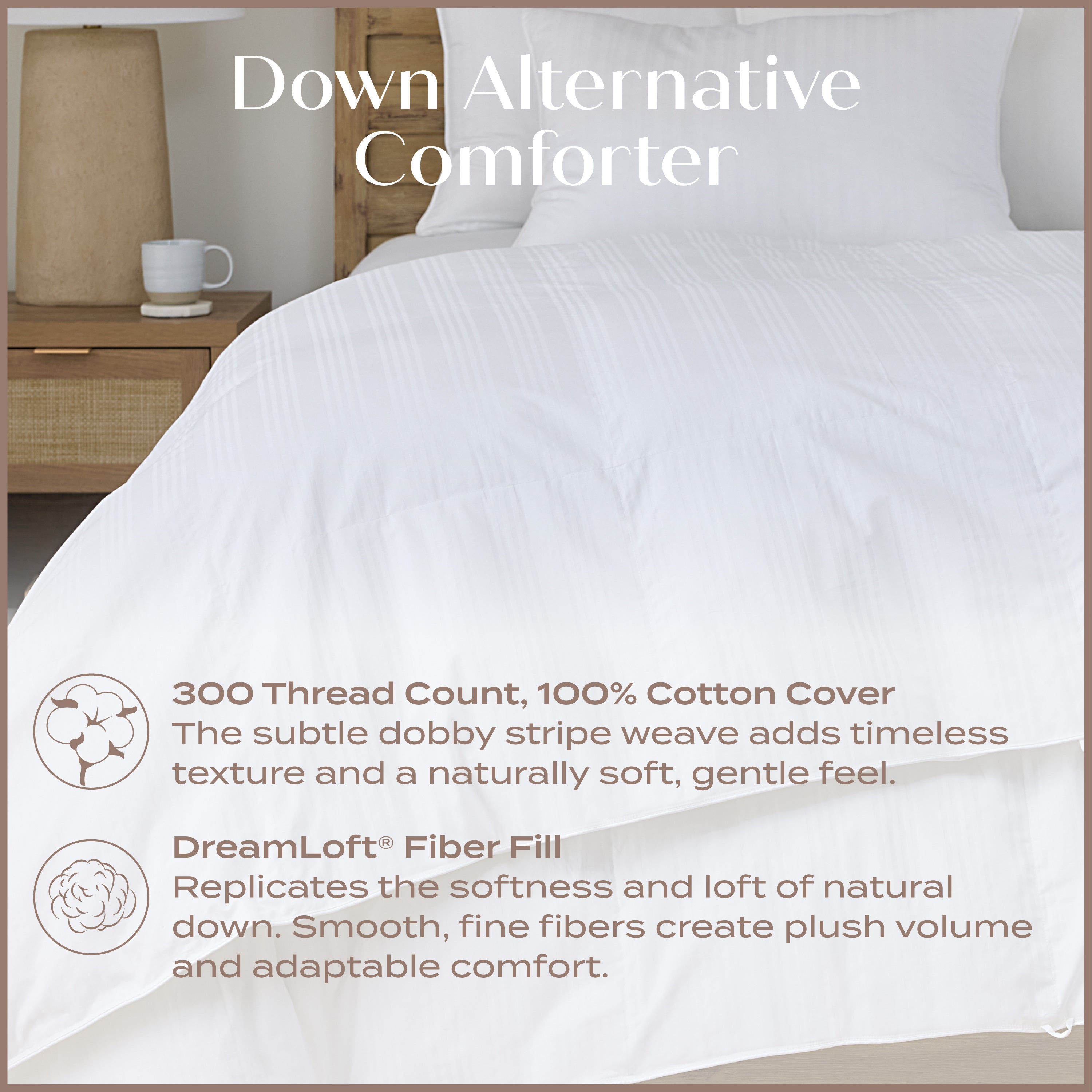 Down Alternative Comforter. 300 Thread Count. 100% Cotton Cover. DreamLoft Fiber Fill.